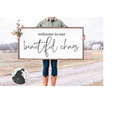welcome to our beautiful chaos svg, welcome svg, farmhouse sign svg, family quote, cricut files, silhouette designs, dig