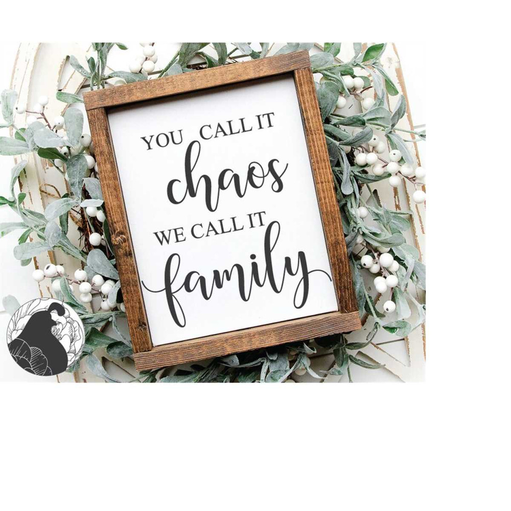 MR-218202319739-you-call-it-chaos-svg-family-svg-home-svg-quote-for-image-1.jpg