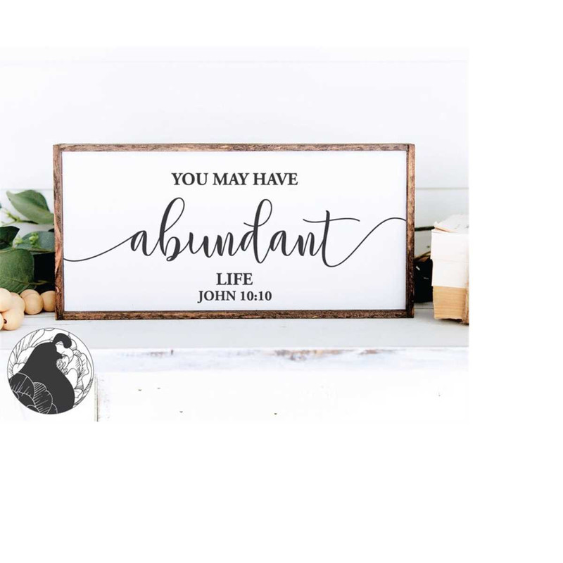 MR-218202319275-you-may-have-abundant-life-svg-john-1010-bible-verse-svg-image-1.jpg