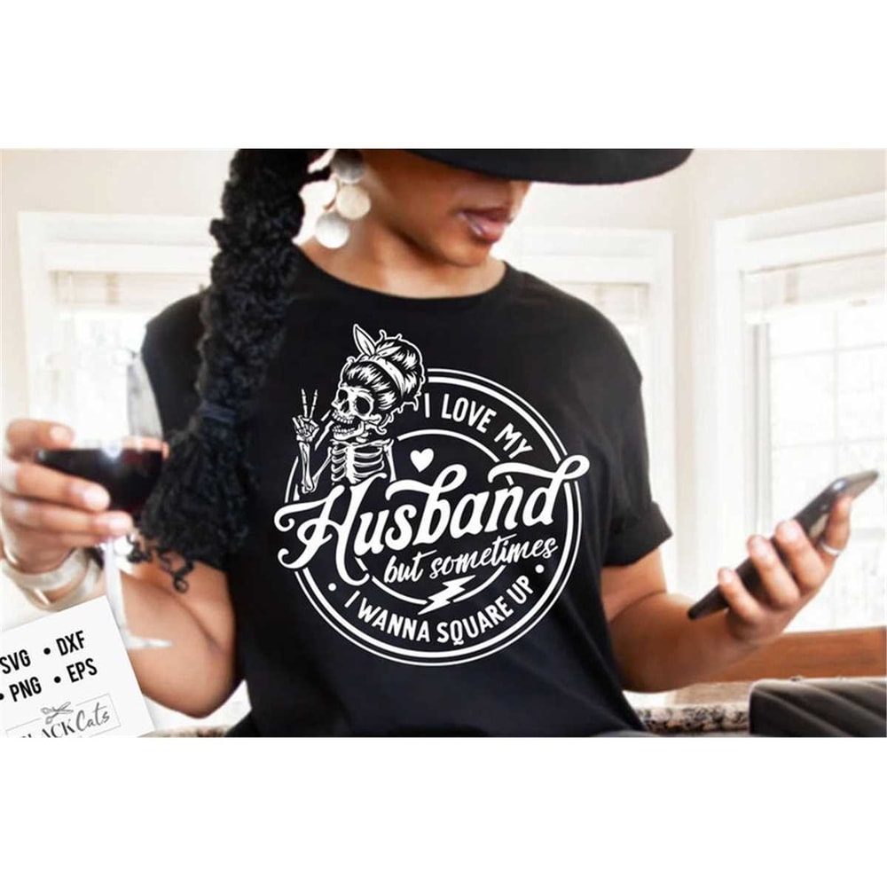 MR-2182023194056-i-love-my-husband-but-sometimes-i-wanna-square-up-svg-i-love-image-1.jpg