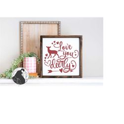 love you deerly svg, valentine's day svg, valentines sign svg, valentines cut file, silhouette designs, cricut files, d