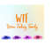 MR-2182023201146-wtf-wine-turkey-family-svg-wtf-png-funny-thanksgiving-shirt-image-1.jpg