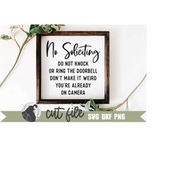 no soliciting svg, porch sign svg, funny quote, door hanger, cricut files, silhouette designs, sarcastic cut file, png f