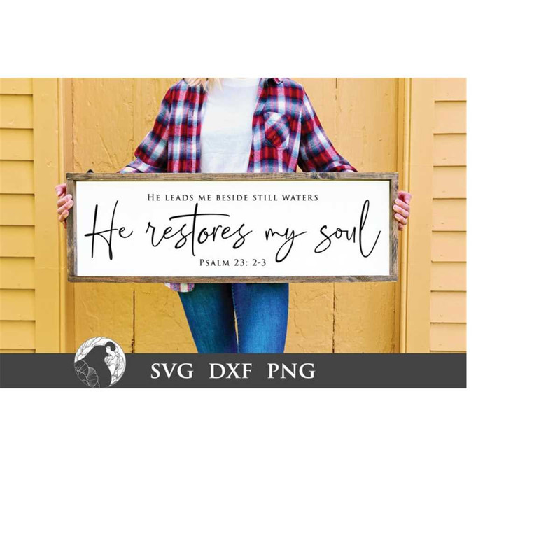 MR-218202320401-he-restores-my-soul-svg-farmhouse-sign-svg-christian-svg-image-1.jpg