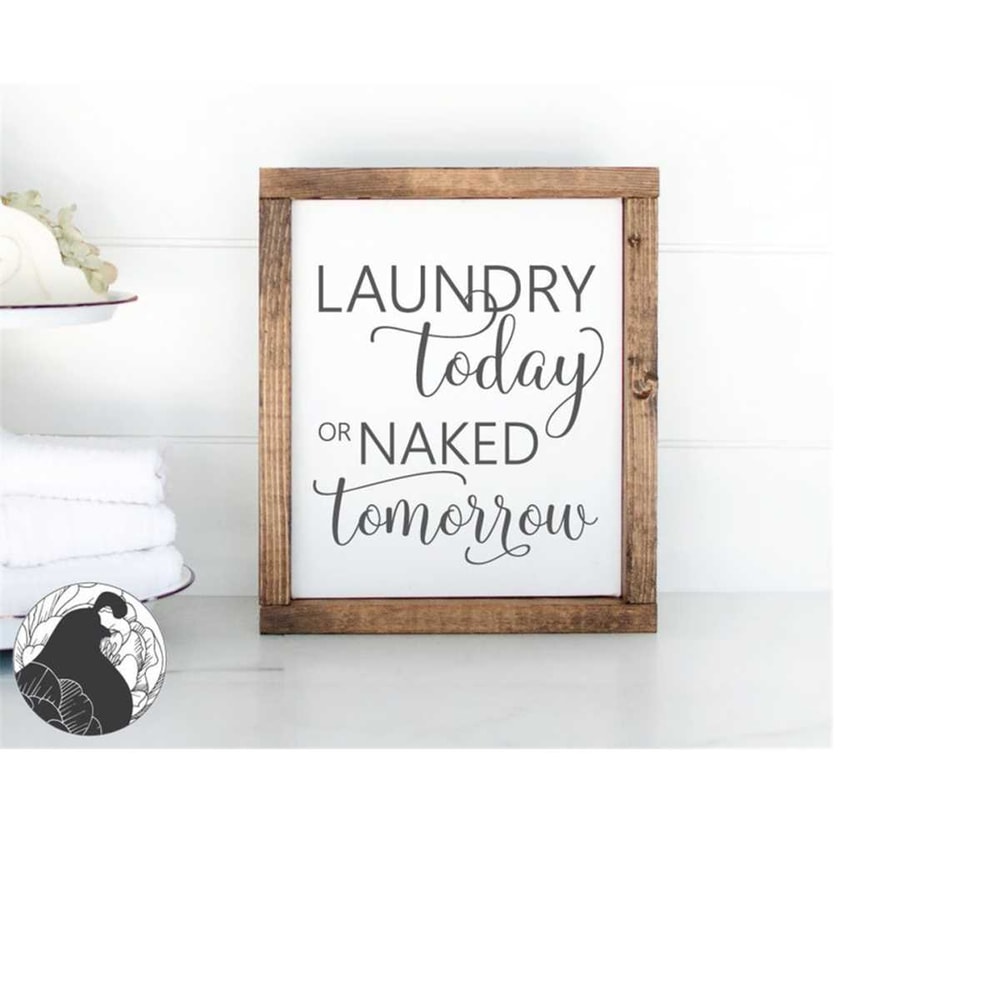 MR-2182023204017-laundry-today-or-naked-tomorrow-svg-laundry-svg-naked-svg-image-1.jpg