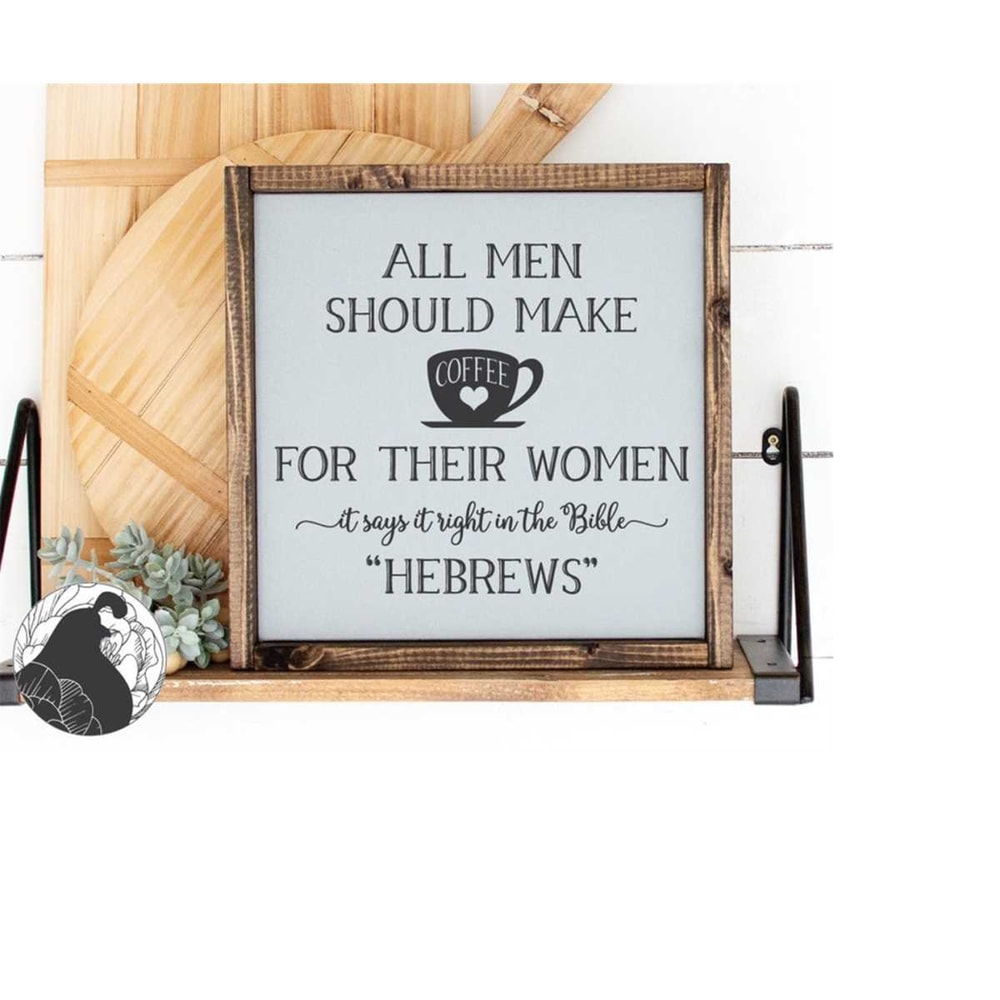 MR-2182023204034-all-men-should-make-coffee-for-their-women-svg-hebrews-svg-image-1.jpg
