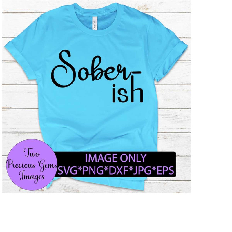 MR-2182023205048-sober-ish-funny-svg-adult-humor-sarcasm-svgkinda-sober-image-1.jpg