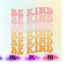 be kind retro print png, be kind t-shirt png, kindness shirt png, inspirational woman clothing png, retro be kind shirt