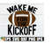 MR-21820232255-wake-me-for-the-kickoff-football-svg-football-season-svg-image-1.jpg