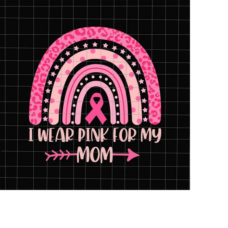 MR-2182023223039-i-wear-pink-for-my-mom-svg-breast-cancer-pink-rainbow-leopard-image-1.jpg