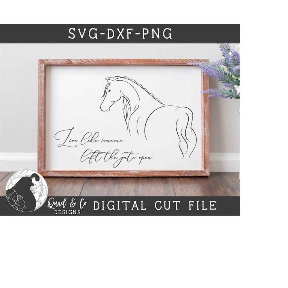 MR-218202322333-svg-files-live-like-someone-keft-the-gate-open-svg-horse-image-1.jpg