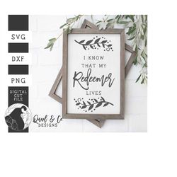 svg files, i know that my redeemer lives svg, easter svg, christian svg, resurrection svg, cricut, silhouette, cut files