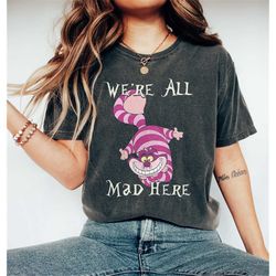 disney alice in wonderland cheshire cat we're all mad here t-shirt, cheshire cat shirt, alice in wonderland shirt, disne