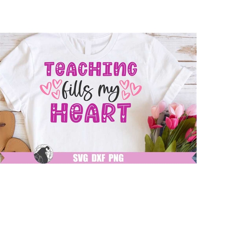 MR-2182023225557-teaching-fills-my-heart-svg-valentine-svg-teacher-shirt-image-1.jpg