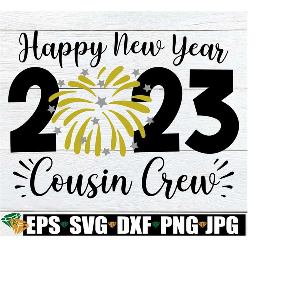 MR-2182023231436-happy-new-year-2023-cousin-crew-family-new-years-shirts-svg-image-1.jpg