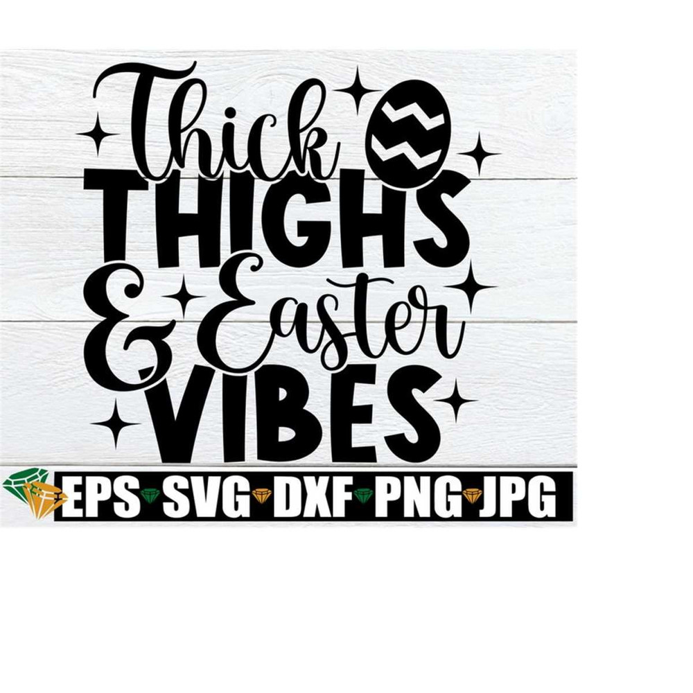 MR-2182023232043-thick-thighs-and-easter-vibes-womens-easter-shirt-svg-easter-image-1.jpg