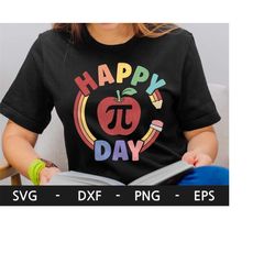 happy pi day svg, school shirt, pencil, funny pi day shirt, apple svg, math teacher svg, dxf, png, eps, svg files for cr