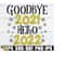 MR-2182023233323-goodbye-2021-hello-2022-new-years-eve-decor-svg-new-years-image-1.jpg