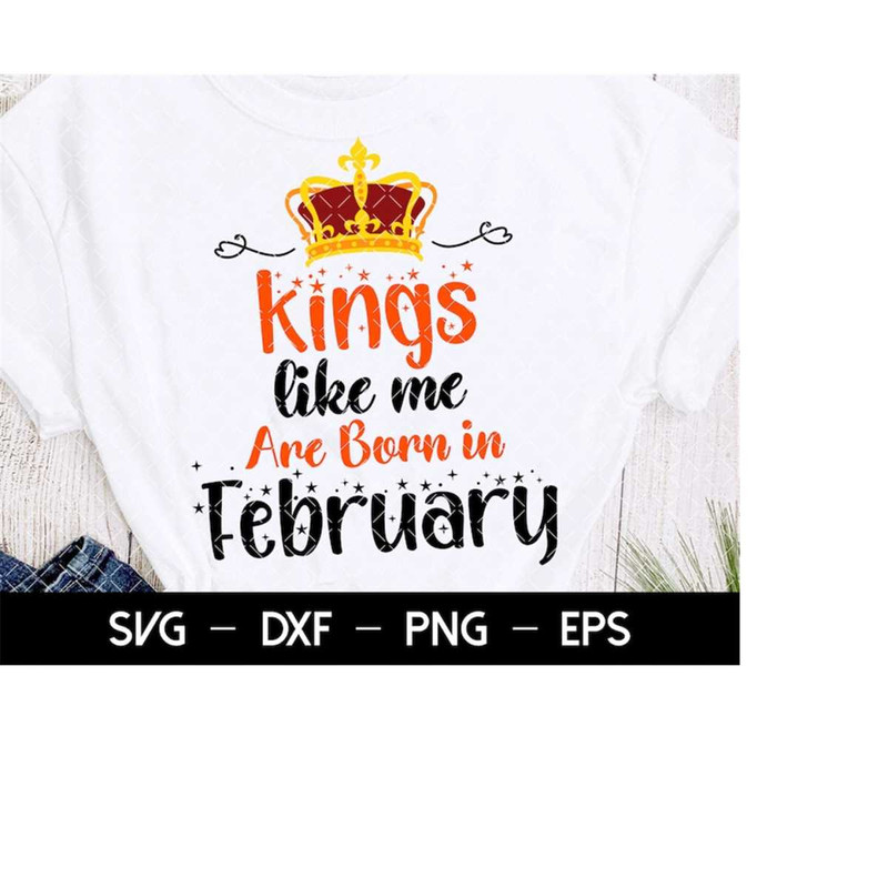 MR-2182023233431-kings-like-me-are-born-in-february-svg-birthday-girl-svg-image-1.jpg