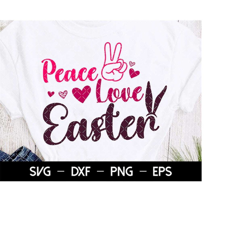 MR-2182023234159-peace-love-easter-shirt-easter-svg-easter-cut-files-easter-image-1.jpg