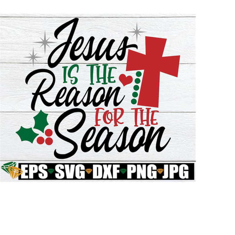 MR-218202323474-jesus-is-the-reason-for-the-season-christmas-svg-cute-image-1.jpg