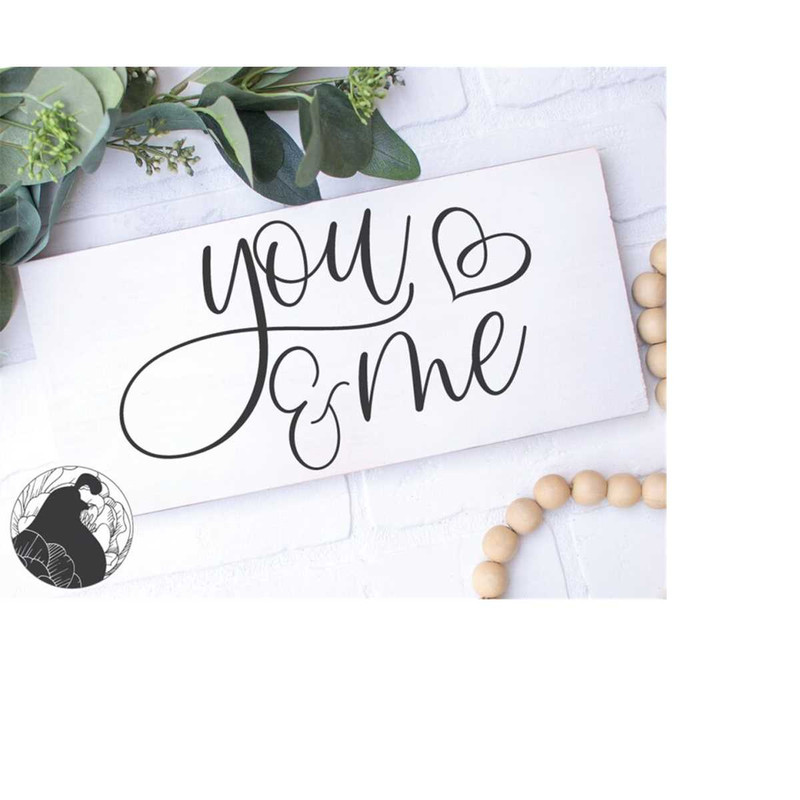 MR-2182023235431-you-and-me-svg-couples-sign-svg-love-svg-diy-farmhouse-svg-image-1.jpg