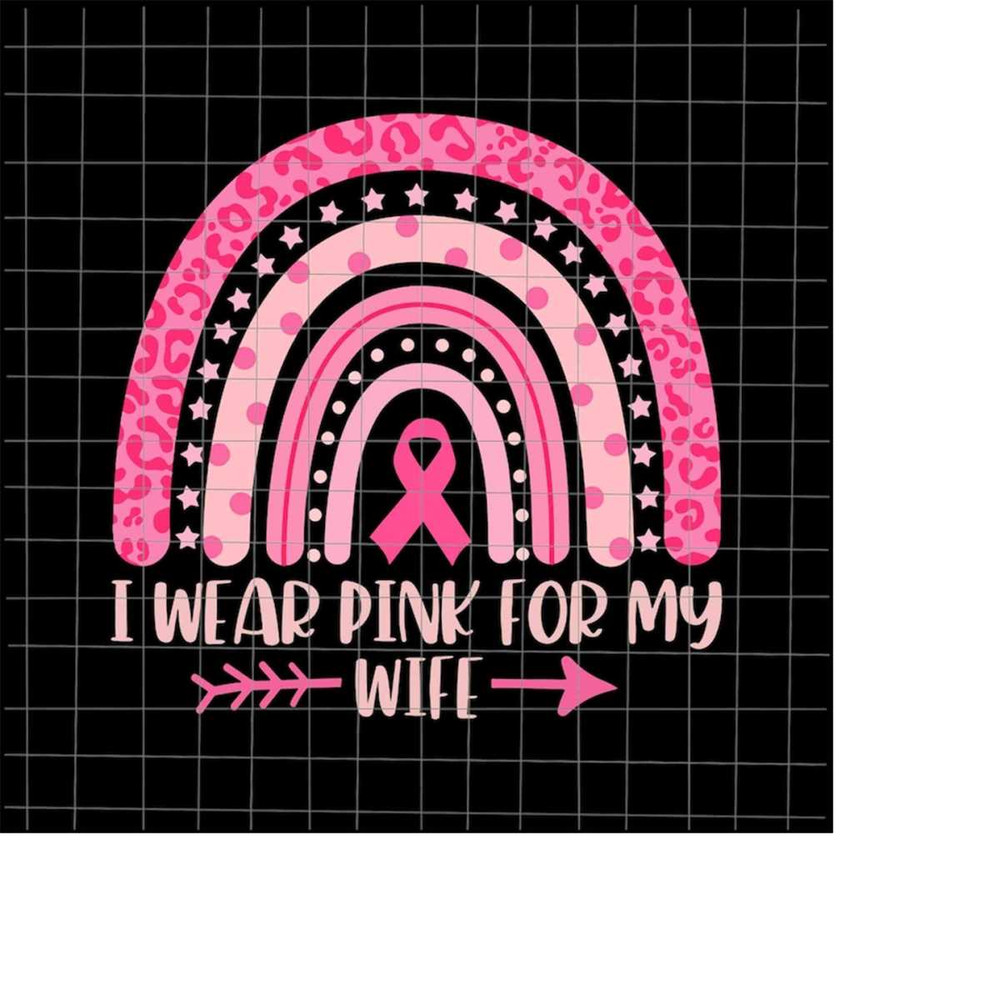 MR-2282023013-i-wear-pink-for-my-wife-svg-breast-cancer-pink-rainbow-image-1.jpg