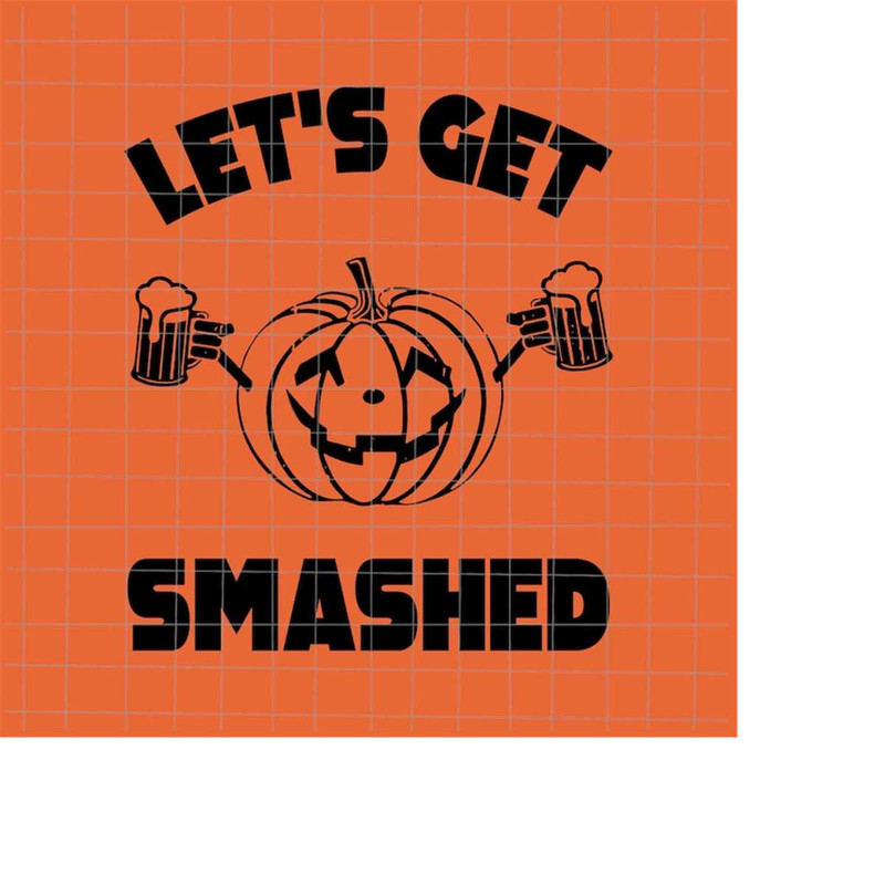 MR-22820230410-lets-get-smashed-svg-pumpkin-beer-halloween-svg-image-1.jpg