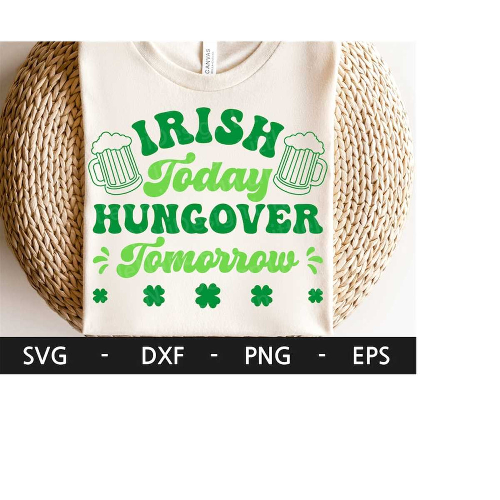 MR-228202301544-irish-today-hungover-tomorrow-svg-st-patrick-day-svg-image-1.jpg
