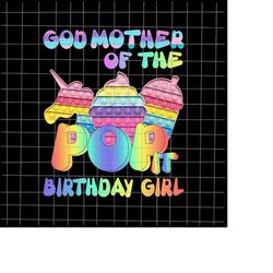 God Mother Of The Birthday Girl Pop It Png, Mom Pop It Birthday Girl Png, Birthday Girl Png, Pop It Png, Pop It Birthday