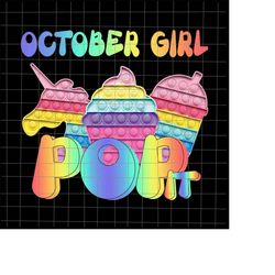 October Girl, October Girl Pop It Png, October Birthday Png, Pop It Png, Pop It Birthday Vector, Pop It October Png
