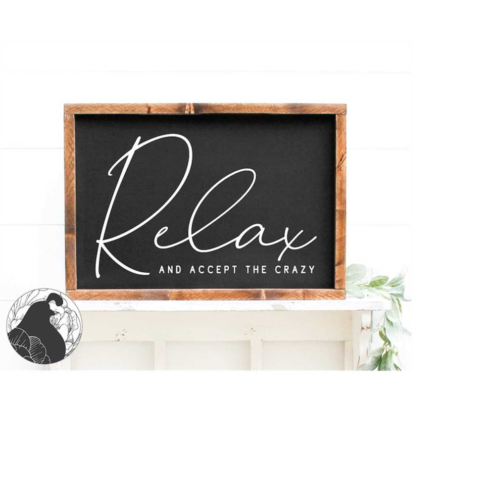 MR-22820231626-relax-and-accept-the-crazy-svg-funny-mom-quote-crazy-family-image-1.jpg