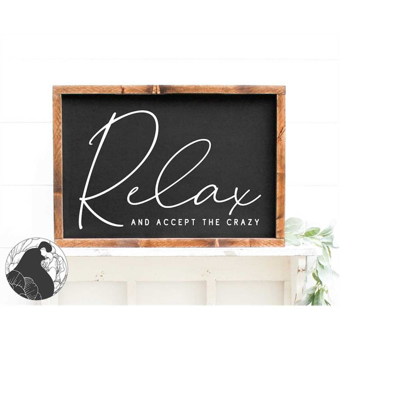 MR-22820231626-relax-and-accept-the-crazy-svg-funny-mom-quote-crazy-family-image-1.jpg