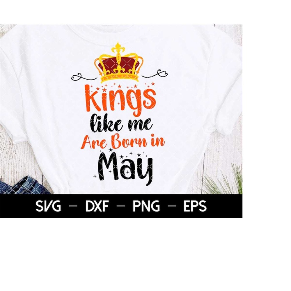 MR-22820231714-kings-like-me-are-born-in-may-svg-birthday-girl-svg-birthday-image-1.jpg