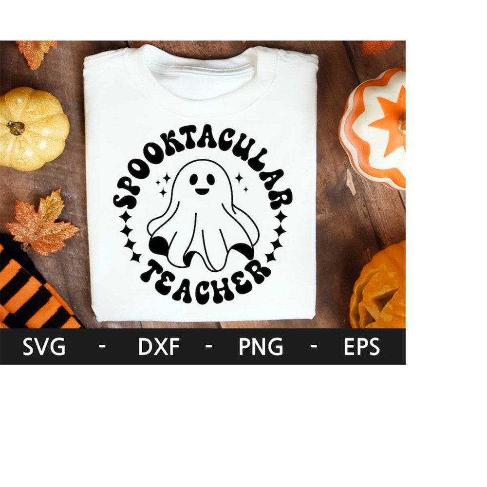 MR-228202313025-spooktacular-teacher-svg-ghost-svg-halloween-svg-teacher-image-1.jpg