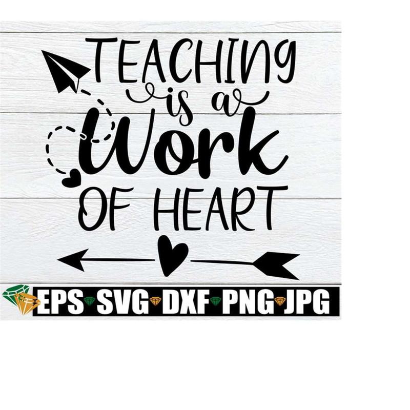 MR-228202313044-teaching-is-a-work-of-heart-teacher-appreciation-teacher-image-1.jpg