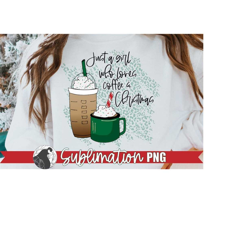 MR-228202313337-christmas-coffee-png-holiday-latte-just-a-girl-sublimation-image-1.jpg
