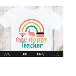 one hoppy teacher svg, hoppy svg, happy easter svg,teacher easter t shirt svg,teacher svg,easter bunny svg,easter svg,sv