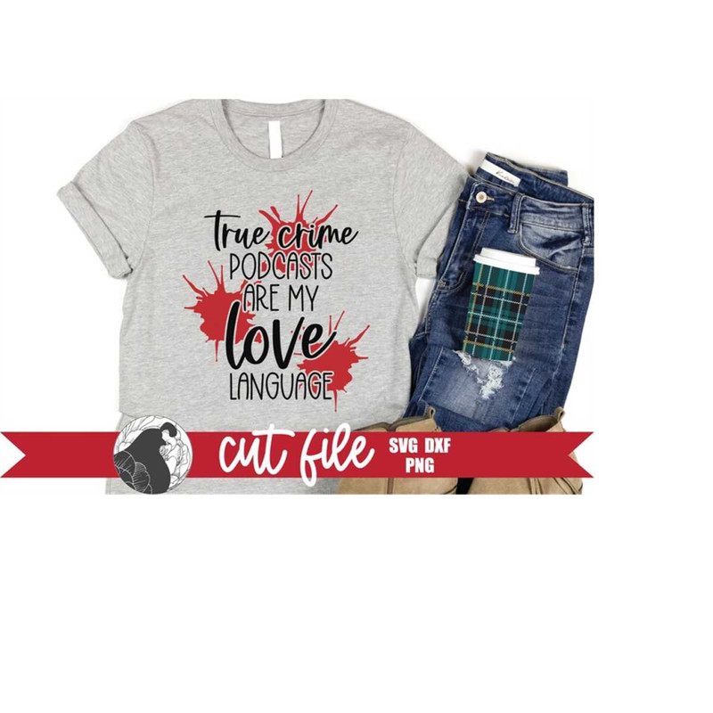 MR-228202314544-true-crime-podcasts-are-my-love-language-svg-true-crime-svg-image-1.jpg
