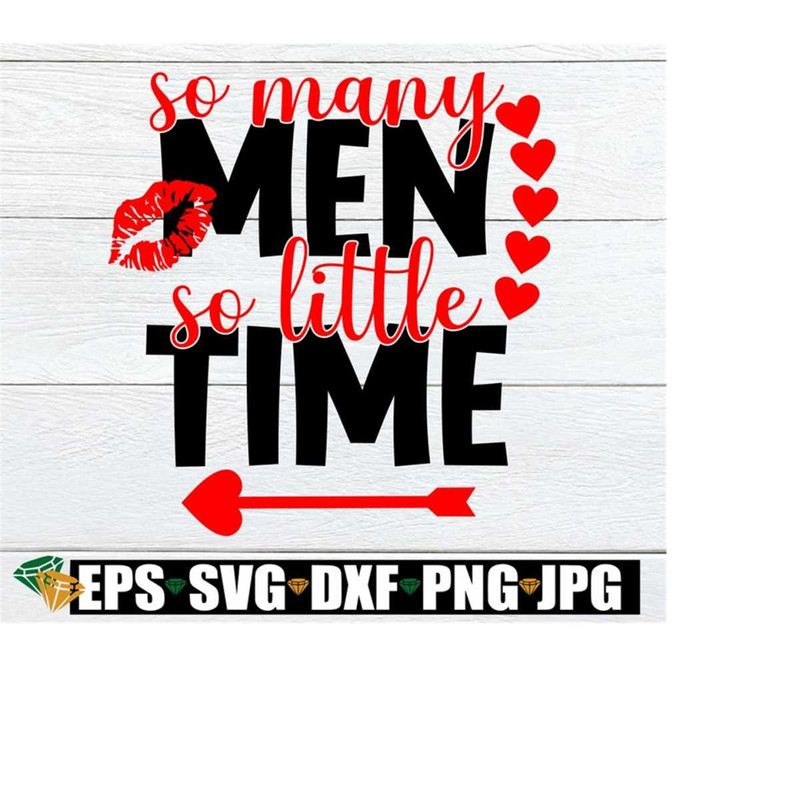 MR-228202314552-so-many-men-so-little-time-funny-valentines-day-image-1.jpg