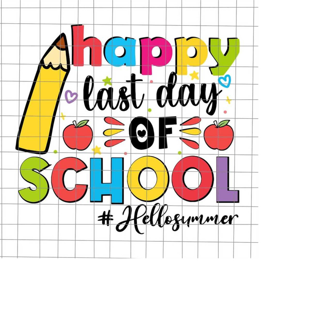 MR-228202314721-happy-last-day-of-school-hello-summer-svg-last-day-of-school-image-1.jpg