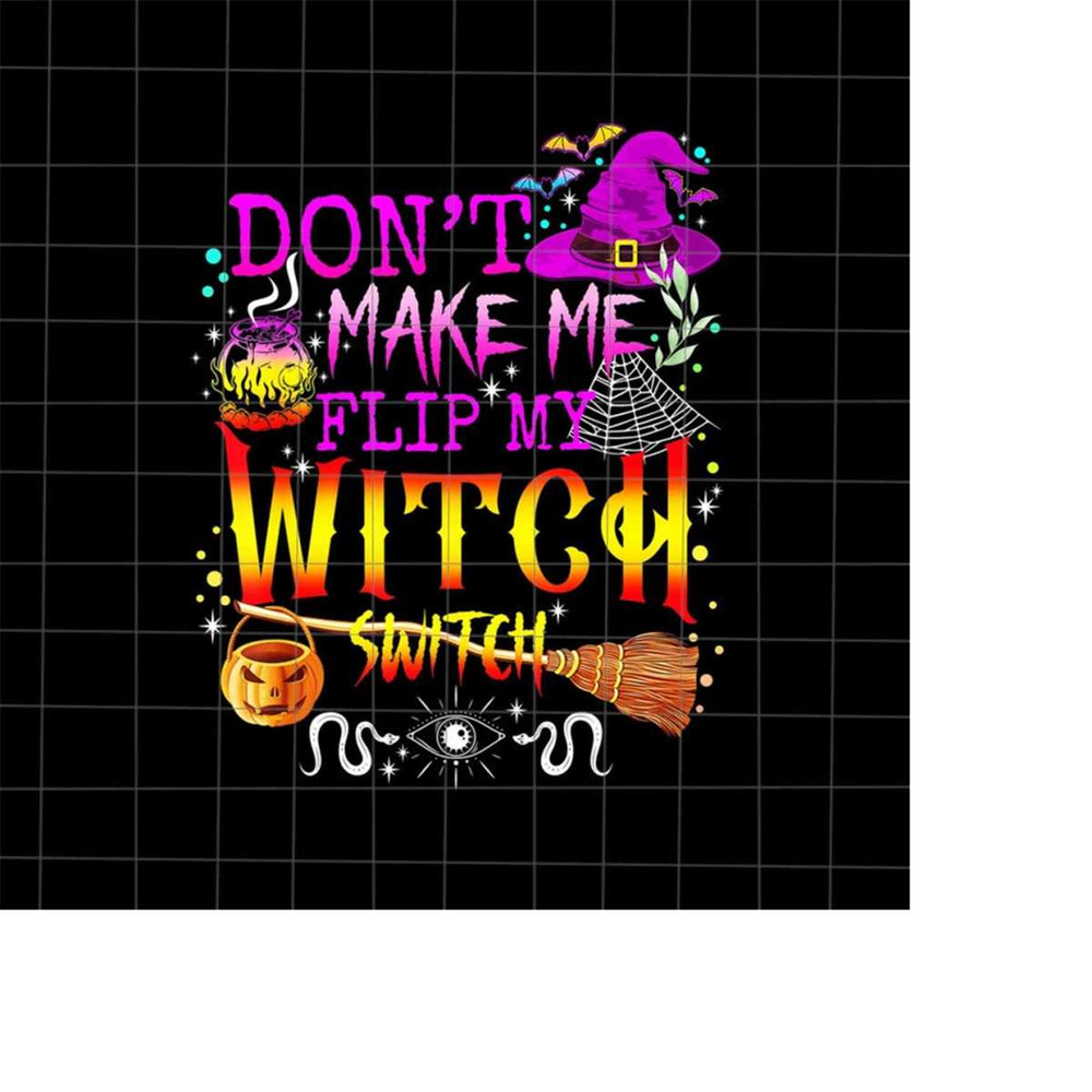 MR-228202314923-dont-make-me-flip-my-witch-switch-png-witch-quote-image-1.jpg