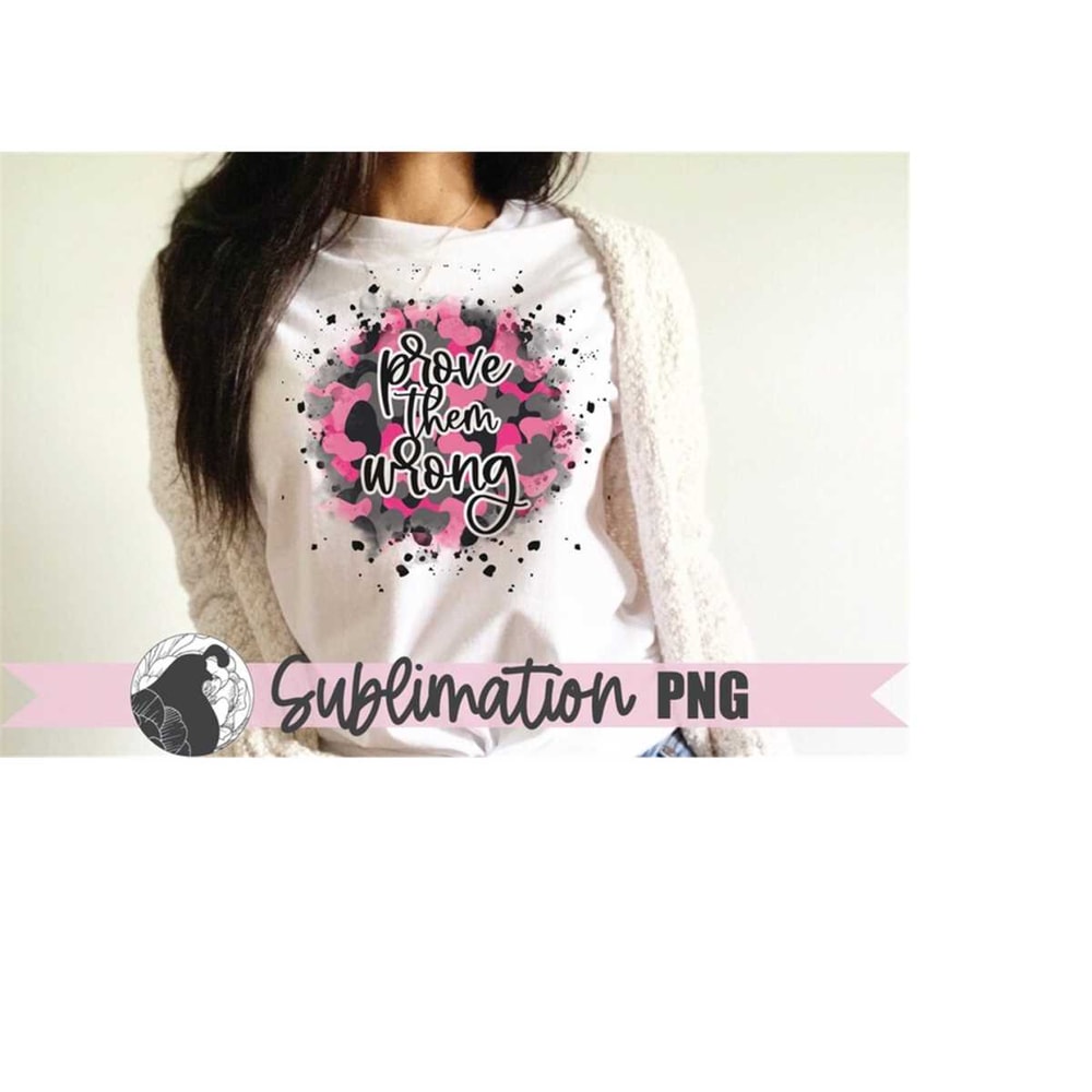 MR-22820232223-prove-them-wrong-sublimation-design-inspirational-png-image-1.jpg