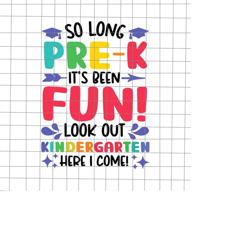 MR-228202322940-so-long-pre-k-look-out-kindergarten-here-i-come-svg-summer-image-1.jpg