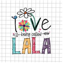i love being called lala svg, love mother svg, grandma quote svg, mother's day svg, funny mother's day svg
