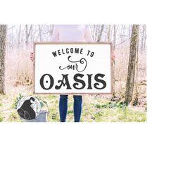 welcome to our oasis, patio sign svg, backyard sign design, friendship, gather, family, backyard, bbq, pool, cricut, sil