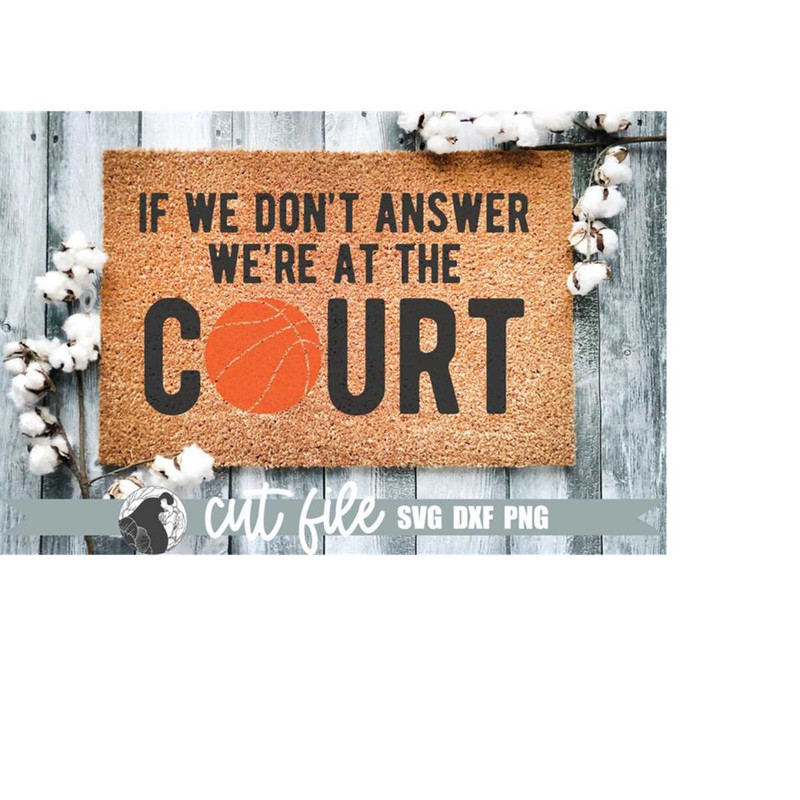 MR-228202325233-if-we-dont-answer-were-at-the-court-basketball-svg-image-1.jpg