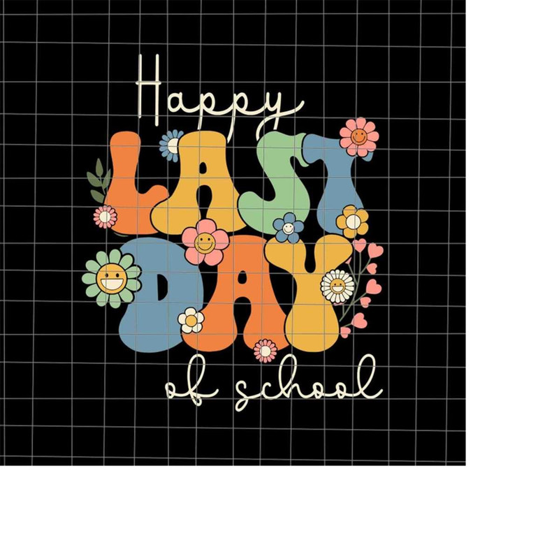 MR-22820233119-happy-last-day-of-school-svg-student-graduation-svg-last-day-image-1.jpg