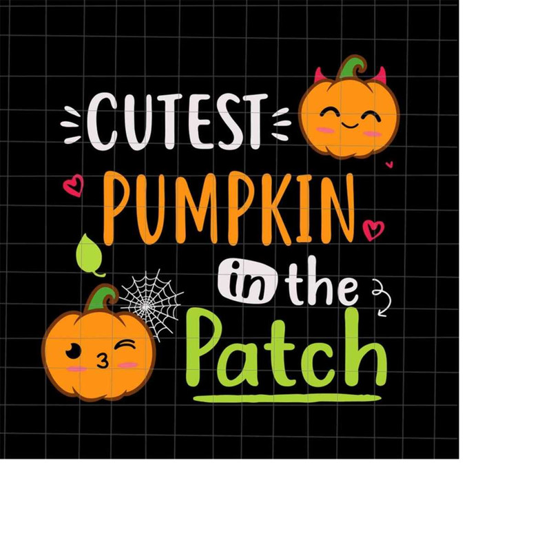MR-228202331431-the-cutest-pumpkin-in-the-patch-svg-pumpkin-halloween-svg-image-1.jpg