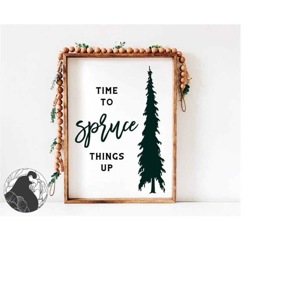 MR-228202331949-time-to-spruce-things-up-svg-funny-christmas-svg-winter-cut-image-1.jpg